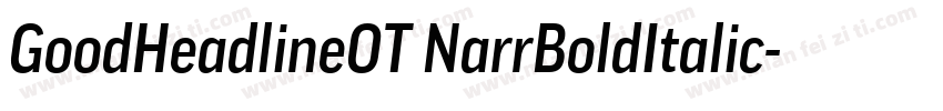 GoodHeadlineOT NarrBoldItalic字体转换